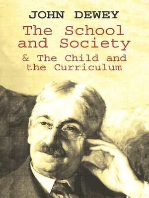 cover image of The School and Society & The Child and the Curriculum